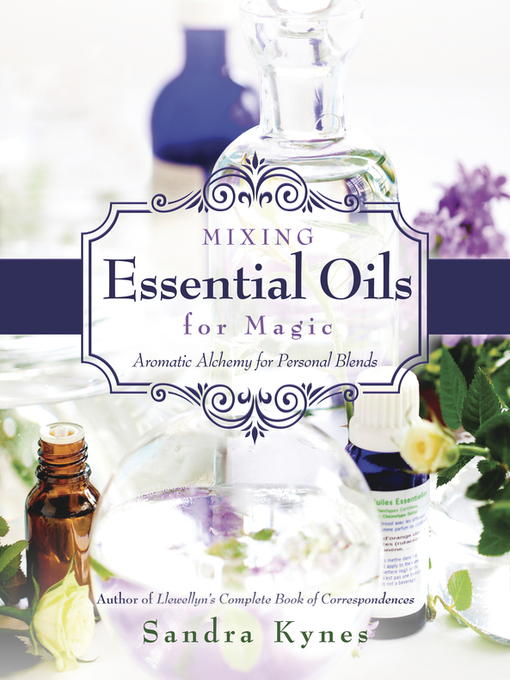 Title details for Mixing Essential Oils for Magic by Sandra Kynes - Available